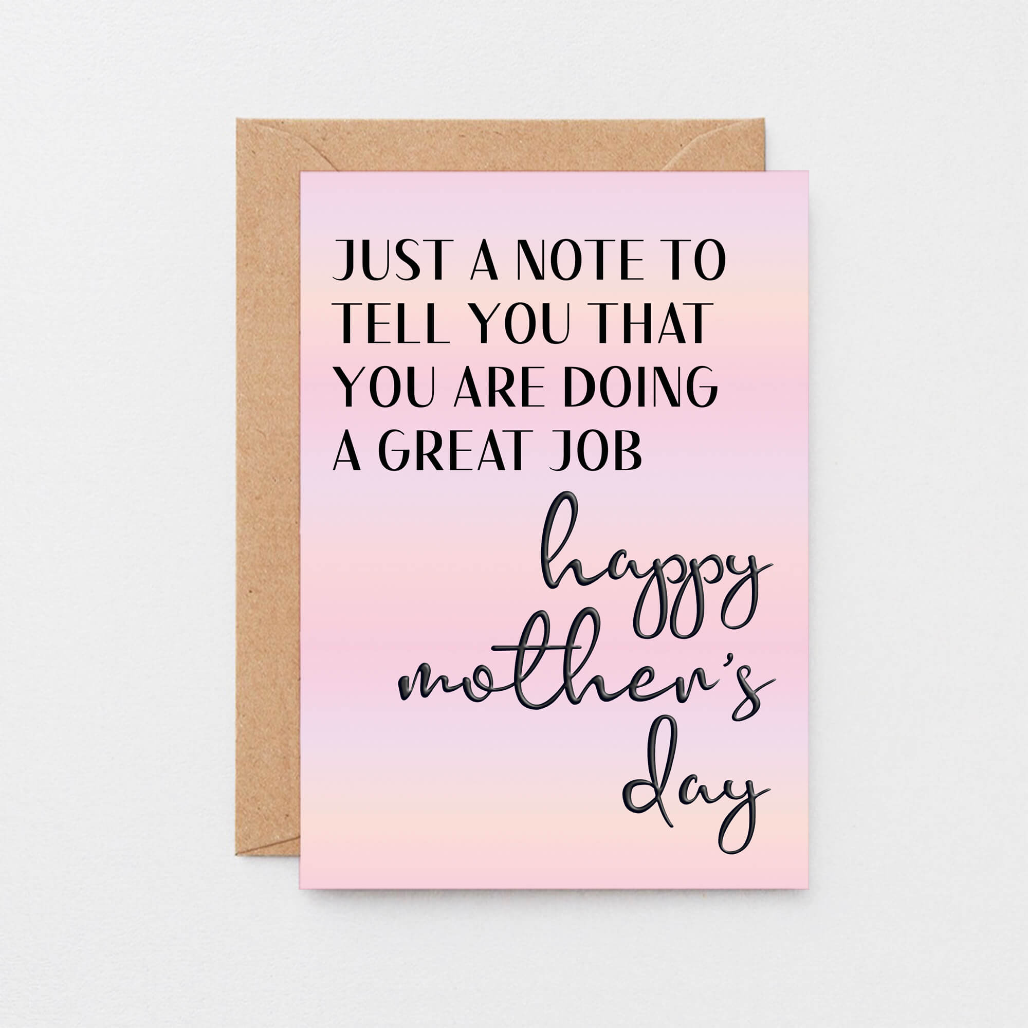 Mother's Day Card by SixElevenCreations. Reads Just a note to tell you that you are doing a great job. Happy Mother's Day. Product Code SEM0041A6