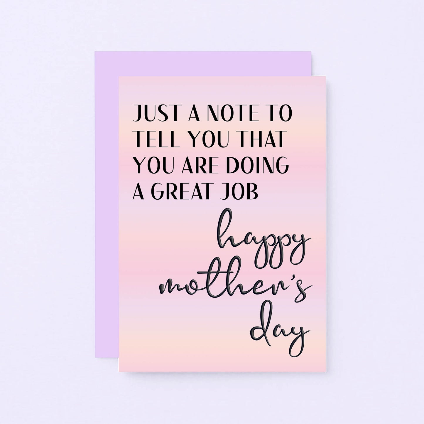 Mother's Day Card by SixElevenCreations. Reads Just a note to tell you that you are doing a great job. Happy Mother's Day. Product Code SEM0041A6