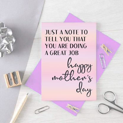 Mother's Day Card by SixElevenCreations. Reads Just a note to tell you that you are doing a great job. Happy Mother's Day. Product Code SEM0041A6