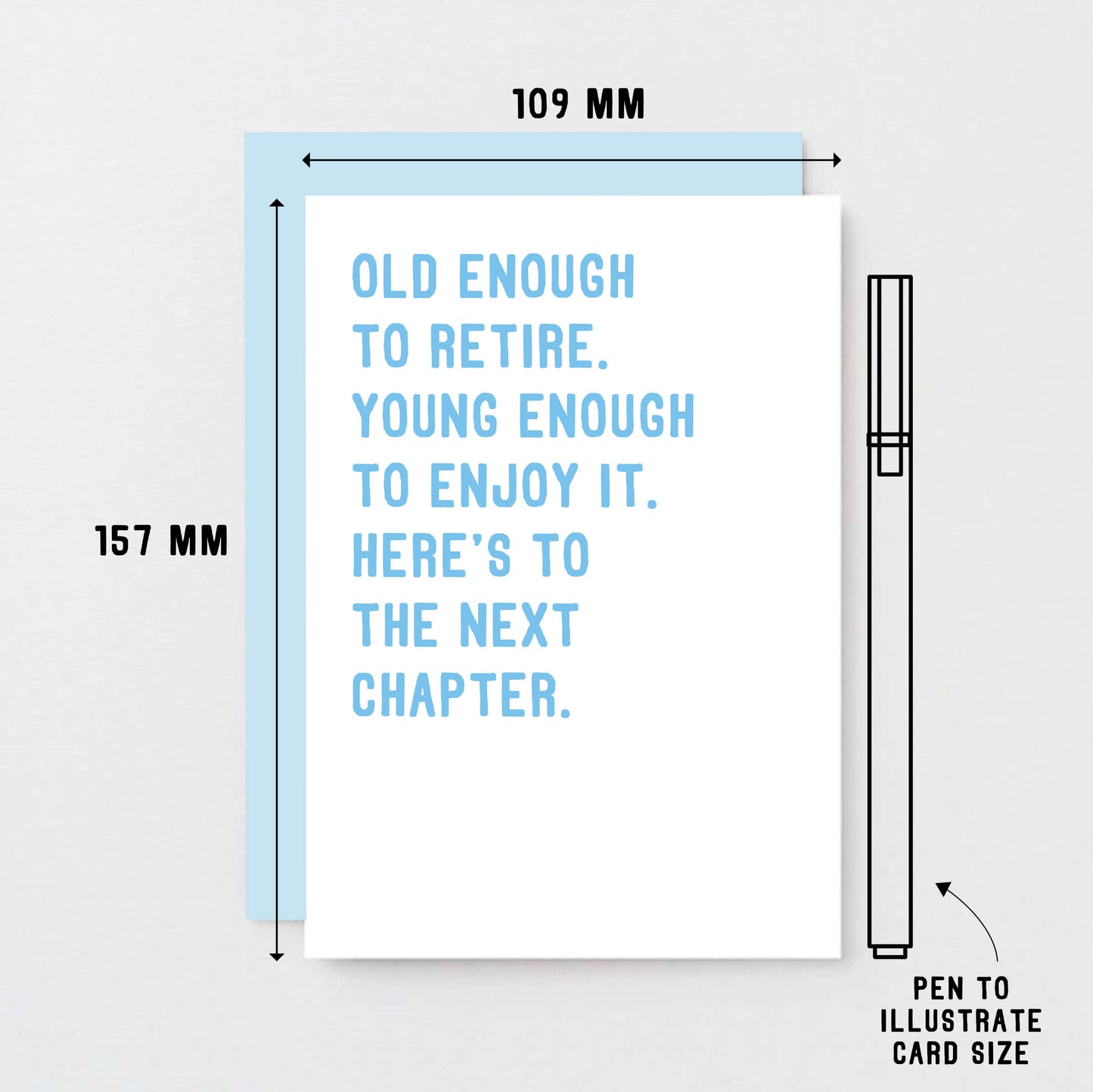 Retirement Card by SixElevenCreations. Reads Old enough to retire. Young enough to enjoy it. Here's to the next chapter. Product Code SE2027A6