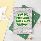 Retirement Card by SixElevenCreations Reads Now the fun begins. Have a happy retirement! Product Code SE3604A6