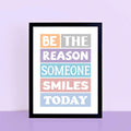 Be The Reason Someone Smiles Today Poster-SixElevenCreations-SEP0001