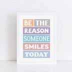 Be The Reason Someone Smiles Today Poster-SixElevenCreations-SEP0001