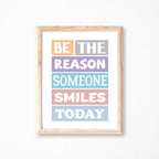 Be The Reason Someone Smiles Today Poster-SixElevenCreations-SEP0001