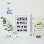 Creativity Is Messy Art Print-SixElevenCreations-SEP0011