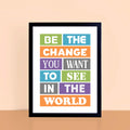 Be The Change You Want To See Print-SixElevenCreations-SEP0015A4
