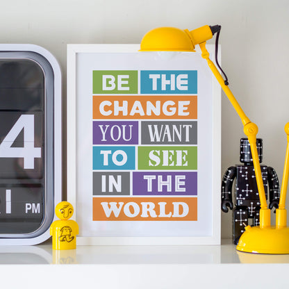 Be The Change You Want To See Print-SixElevenCreations-SEP0015A4