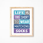 Life Is Too Short Poster-SixElevenCreations-SEP0016