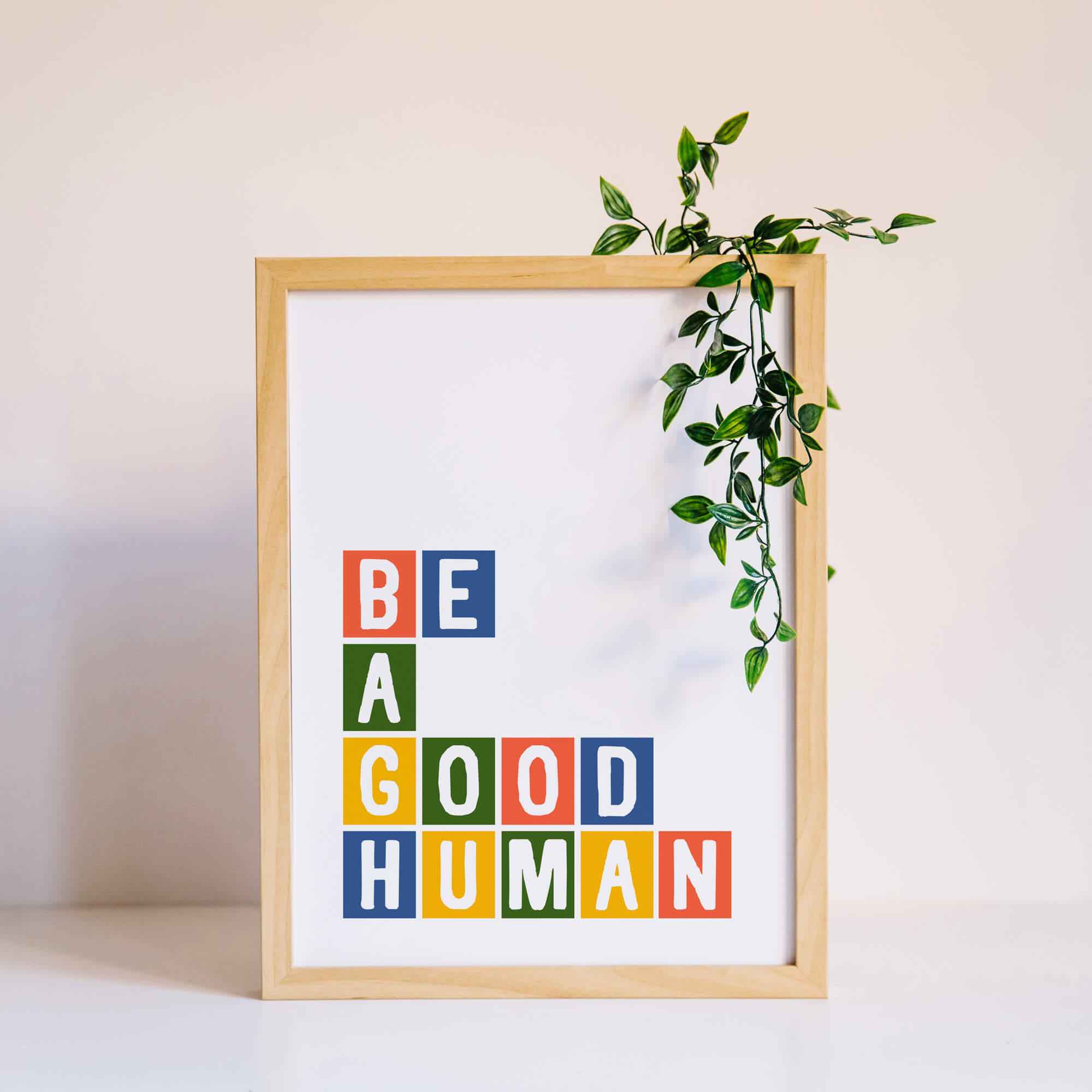 Be A Good Human Print by SixElevenCreations Product Code SEP0034