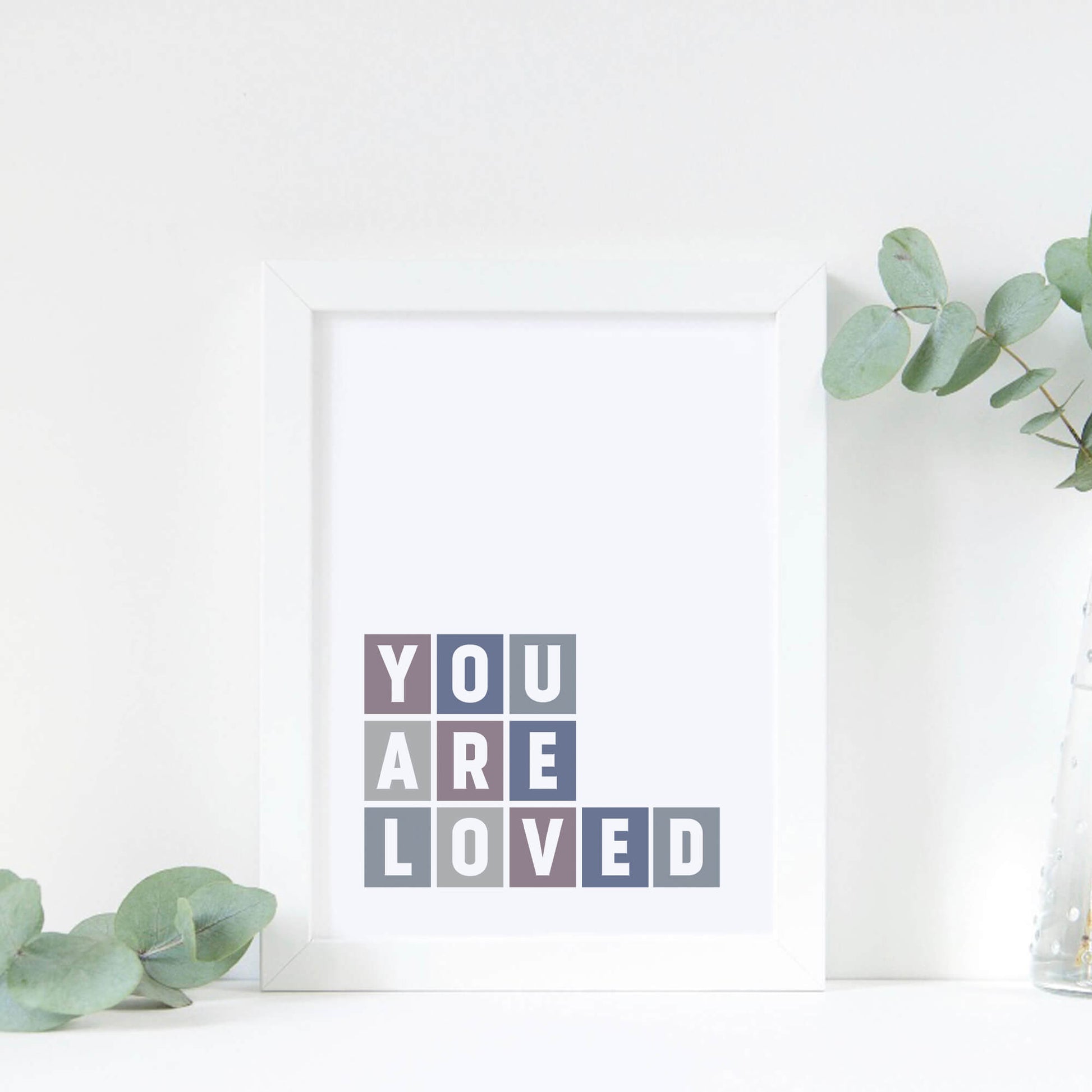 You Are Loved Art Print by SixElevenCreations Product Code SEP0036