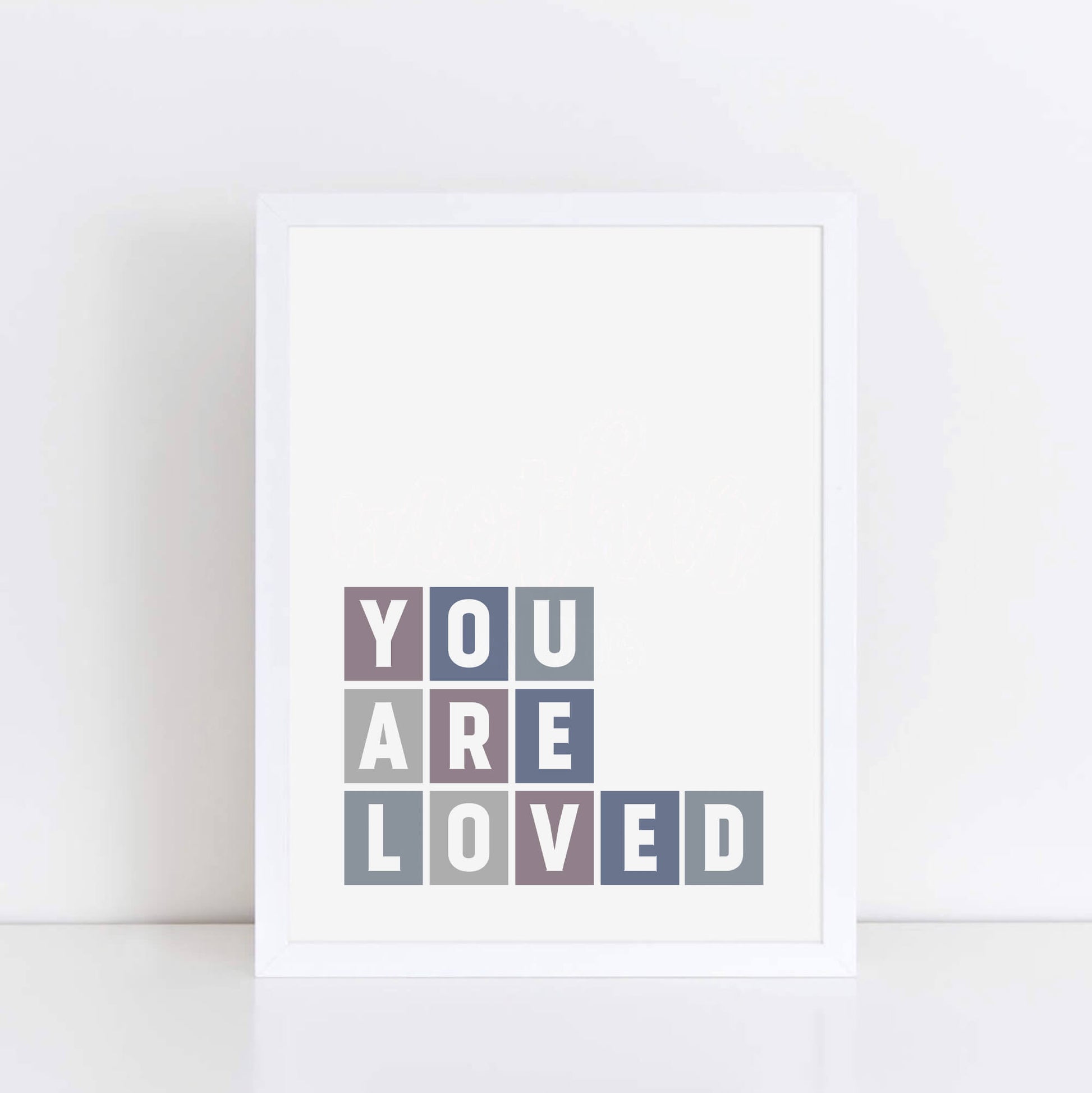 You Are Loved Art Print by SixElevenCreations Product Code SEP0036