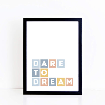 Dare To Dream Wall Print by SixElevenCreations Product Code SEP0037