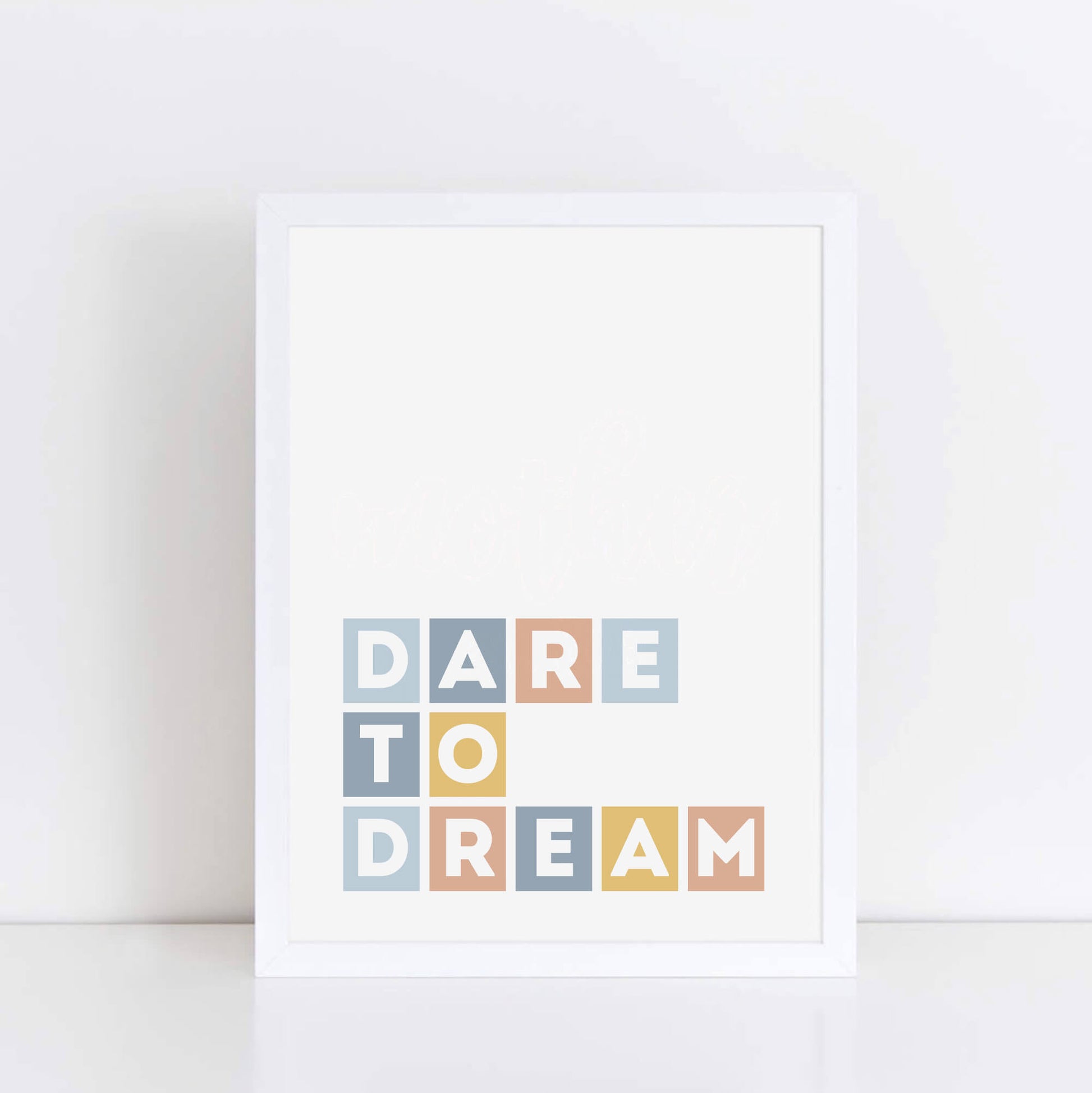 Dare To Dream Wall Print by SixElevenCreations Product Code SEP0037