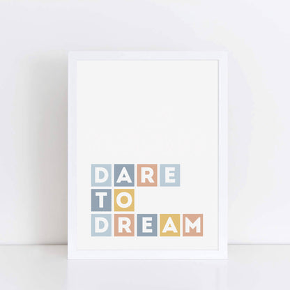 Dare To Dream Wall Print by SixElevenCreations Product Code SEP0037