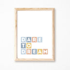 Dare To Dream Wall Print by SixElevenCreations Product Code SEP0037