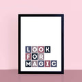 Look For Magic Poster by SixElevenCreations Product Code SEP0038