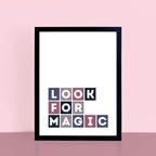 Look For Magic Poster by SixElevenCreations Product Code SEP0038