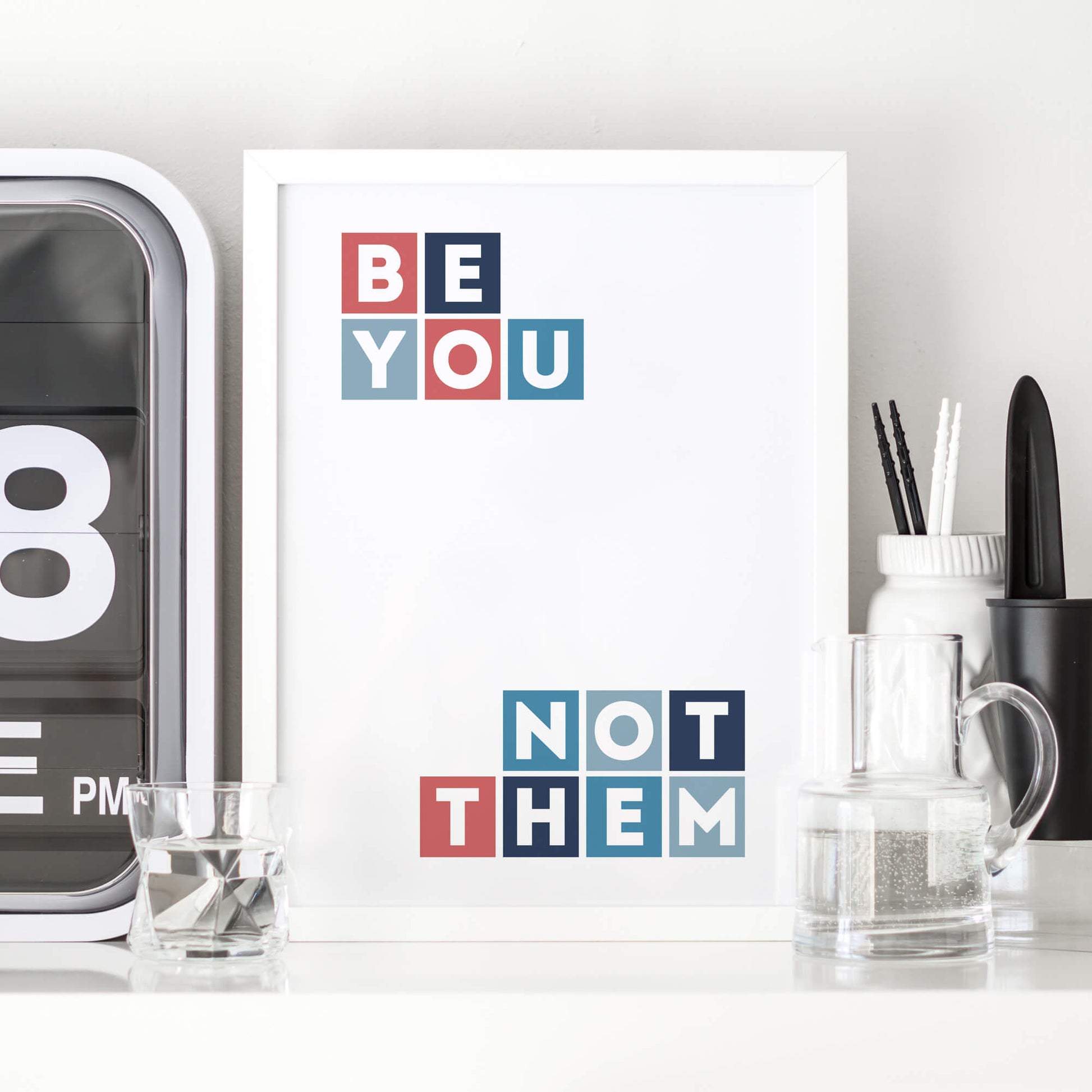 Be You Not Them Typographic Print by SixElevenCreations Product Code SEP0041