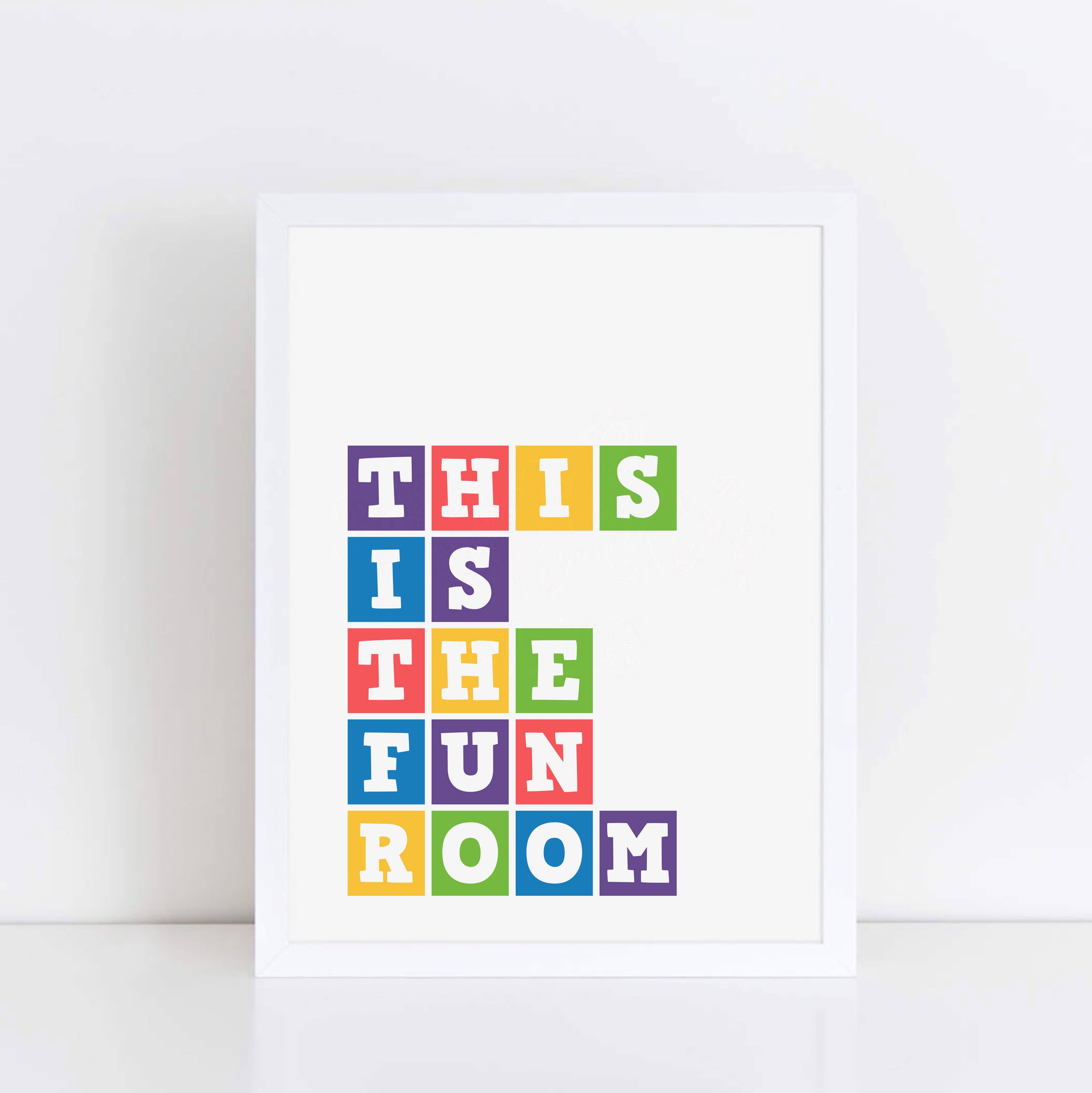 This Is The Fun Room Print by SixElevenCreations Product Code SEP0042