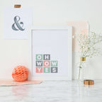 Oh Wow Yes Typography Poster by SixElevenCreations Product Code SEP0043