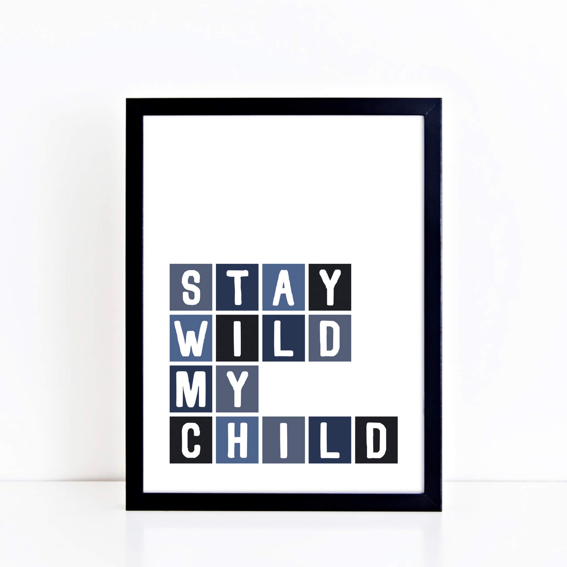 Stay Wild My Child Poster by SixElevenCreations Product Code SEP0046