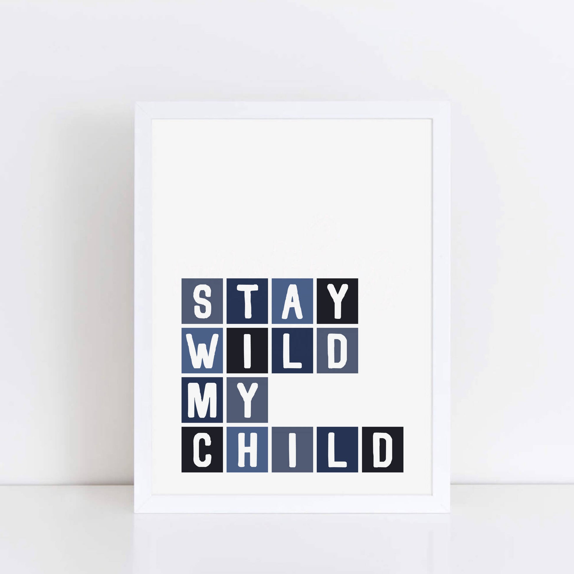 Stay Wild My Child Poster by SixElevenCreations Product Code SEP0046