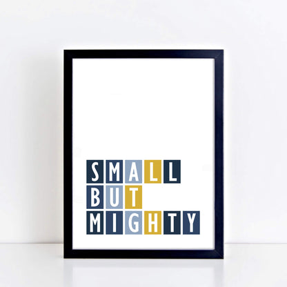 Small But Mighty Wall Art by SixElevenCreations Product Code SEP0050