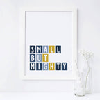 Small But Mighty Wall Art by SixElevenCreations Product Code SEP0050