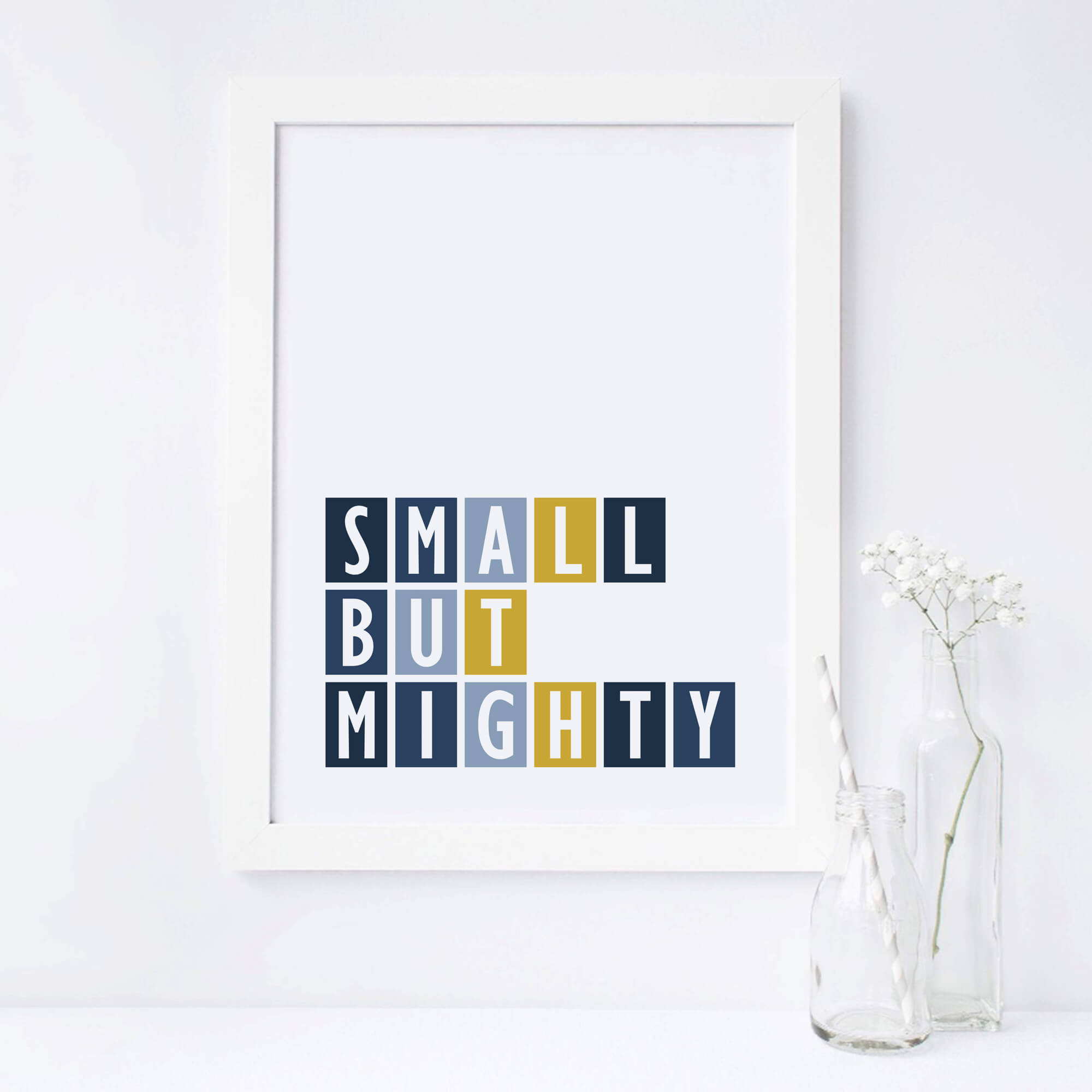 Small But Mighty Wall Art by SixElevenCreations Product Code SEP0050