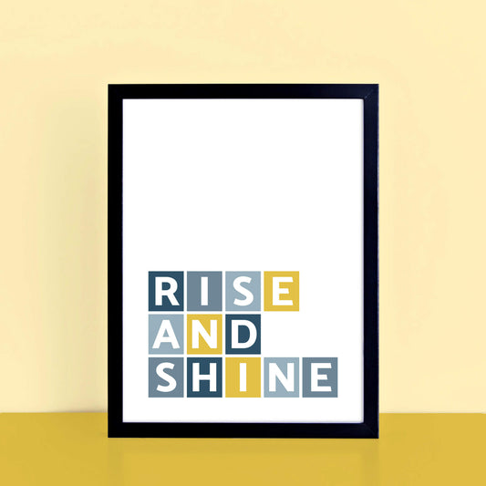 Rise And Shine Wall Print by SixElevenCreations Product Code SEP0051
