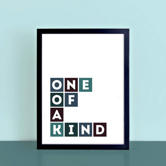 One Of A Kind Poster by SixElevenCreations Product Code SEP0054