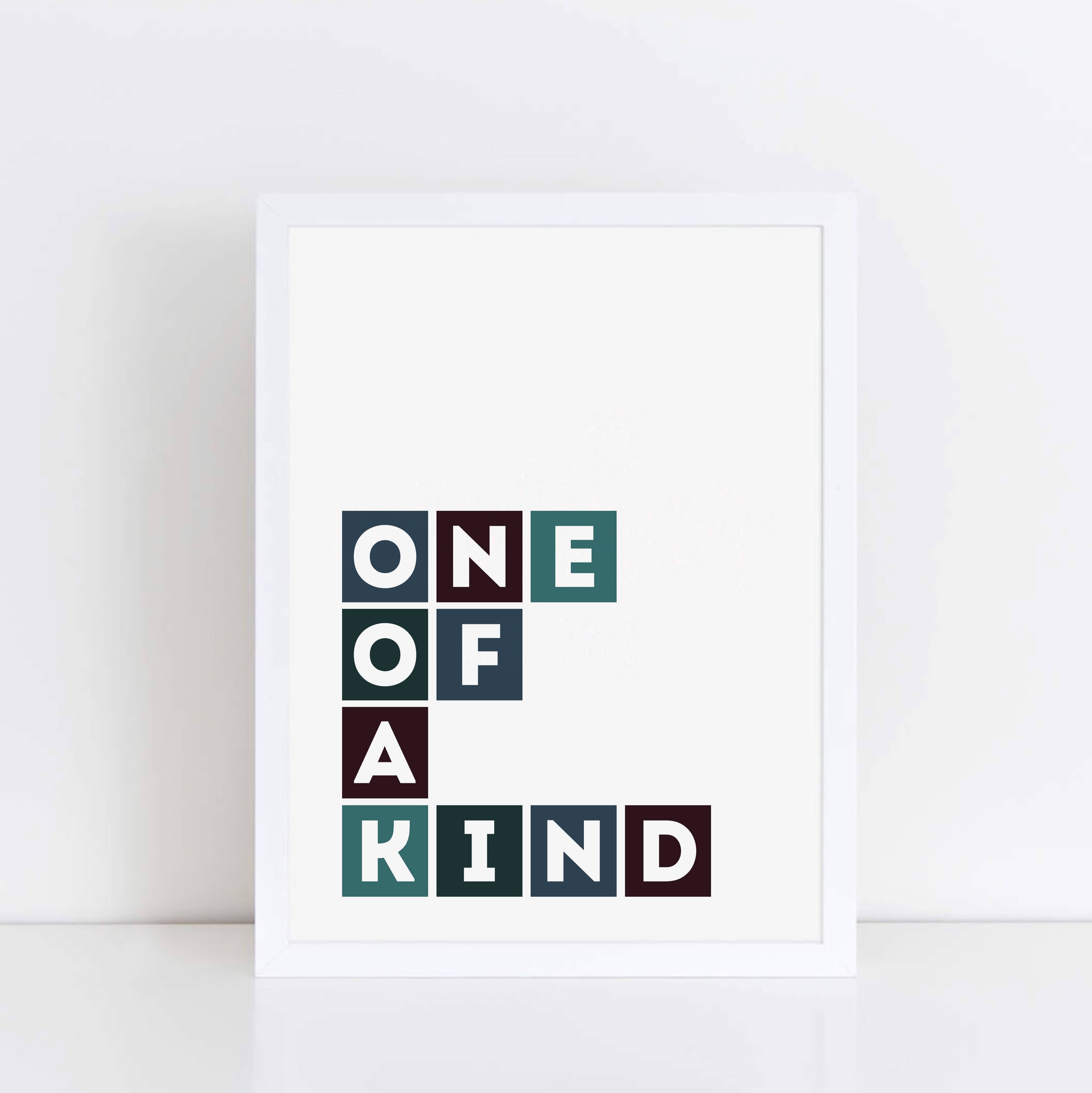 One Of A Kind Poster by SixElevenCreations Product Code SEP0054