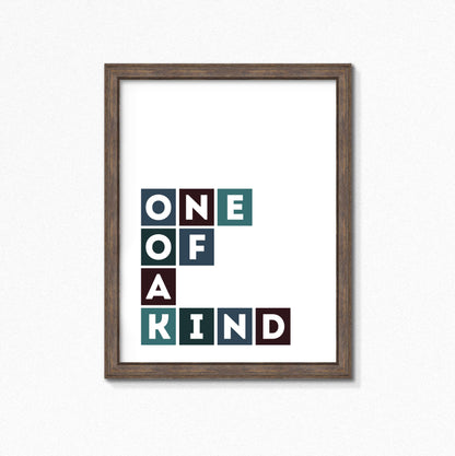 One Of A Kind Poster by SixElevenCreations Product Code SEP0054