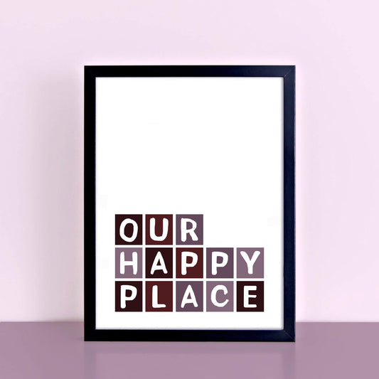 Our Happy Place Print by SixElevenCreations Product Code SEP0056