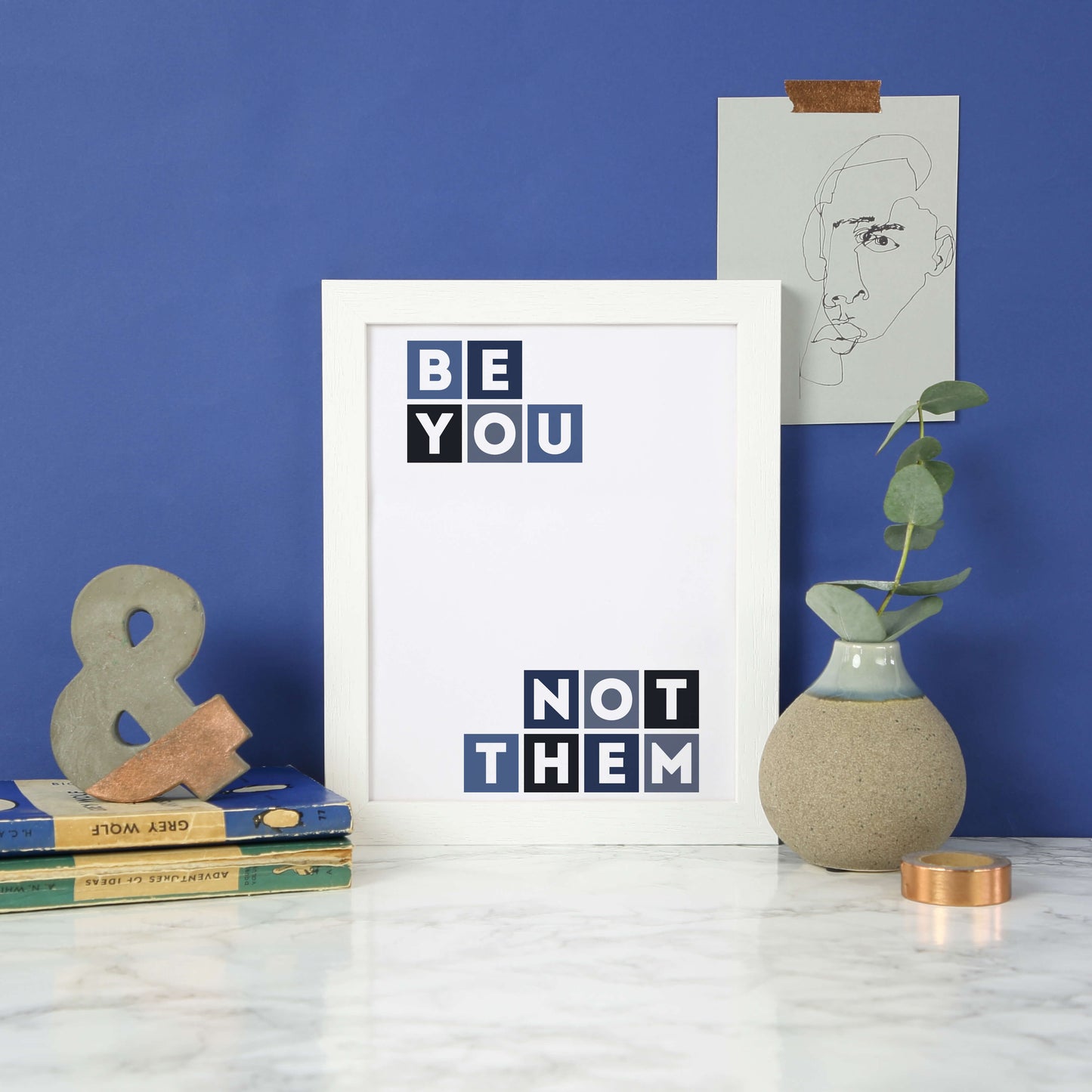 Be You Not Them Inspirational Poster by SixElevenCreations Product Code SEP0057