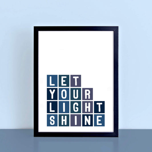 Let Your Light Shine Poster by SixElevenCreations Product Code SEP0085