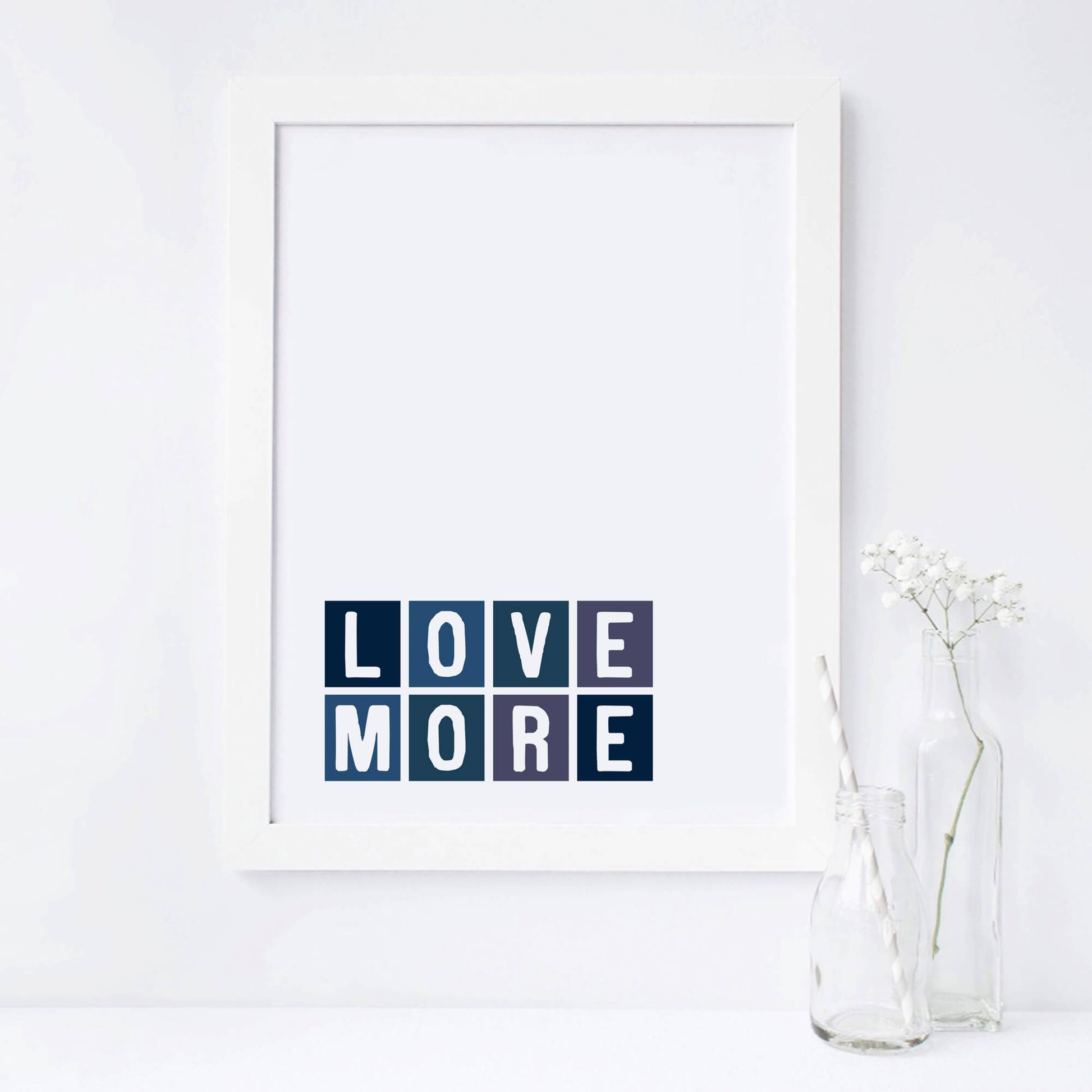 Love More Quote Print by SixElevenCreations Product Code SE0061A4