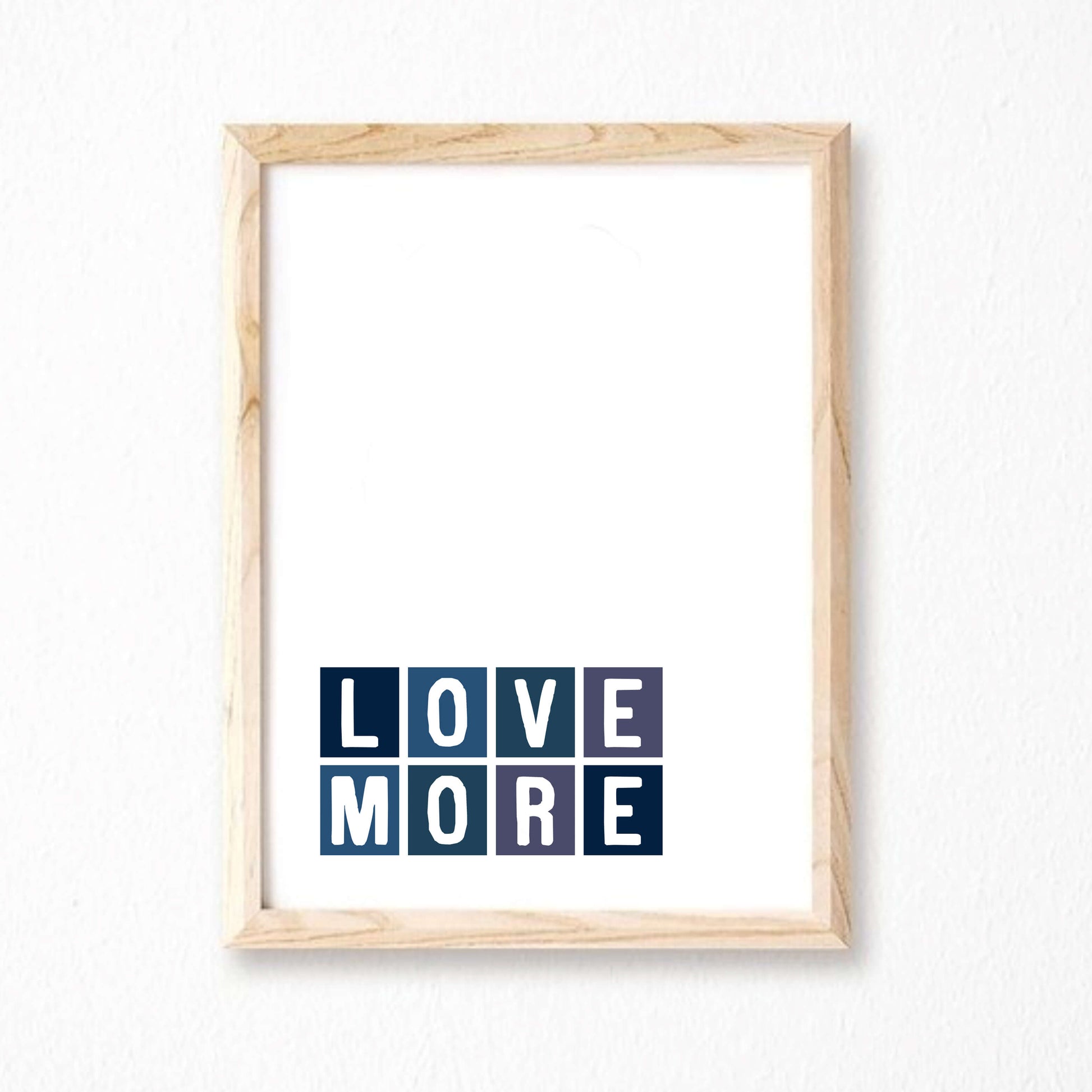Love More Quote Print by SixElevenCreations Product Code SE0061A4