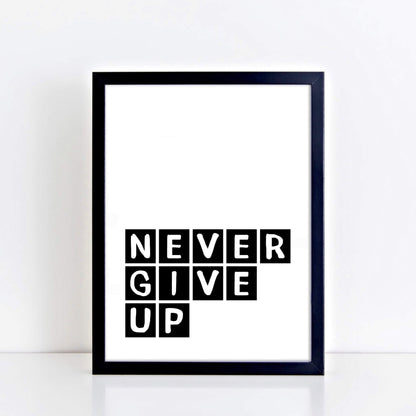 Never Give Up Quote Print by SixElevenCreations Product Code SEP0072