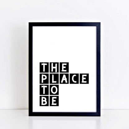 The Place To Be Typography Wall Art by SixElevenCreations Product Code SEP0073