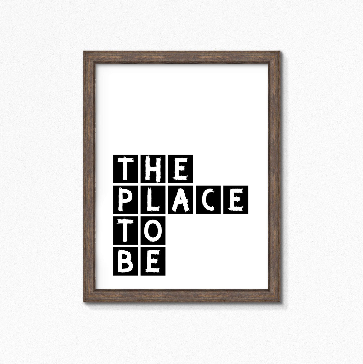 The Place To Be Typography Wall Art by SixElevenCreations Product Code SEP0073