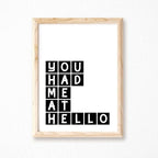 You Had Me At Hello Romantic Print by SixElevenCreations Product Code SEP0074