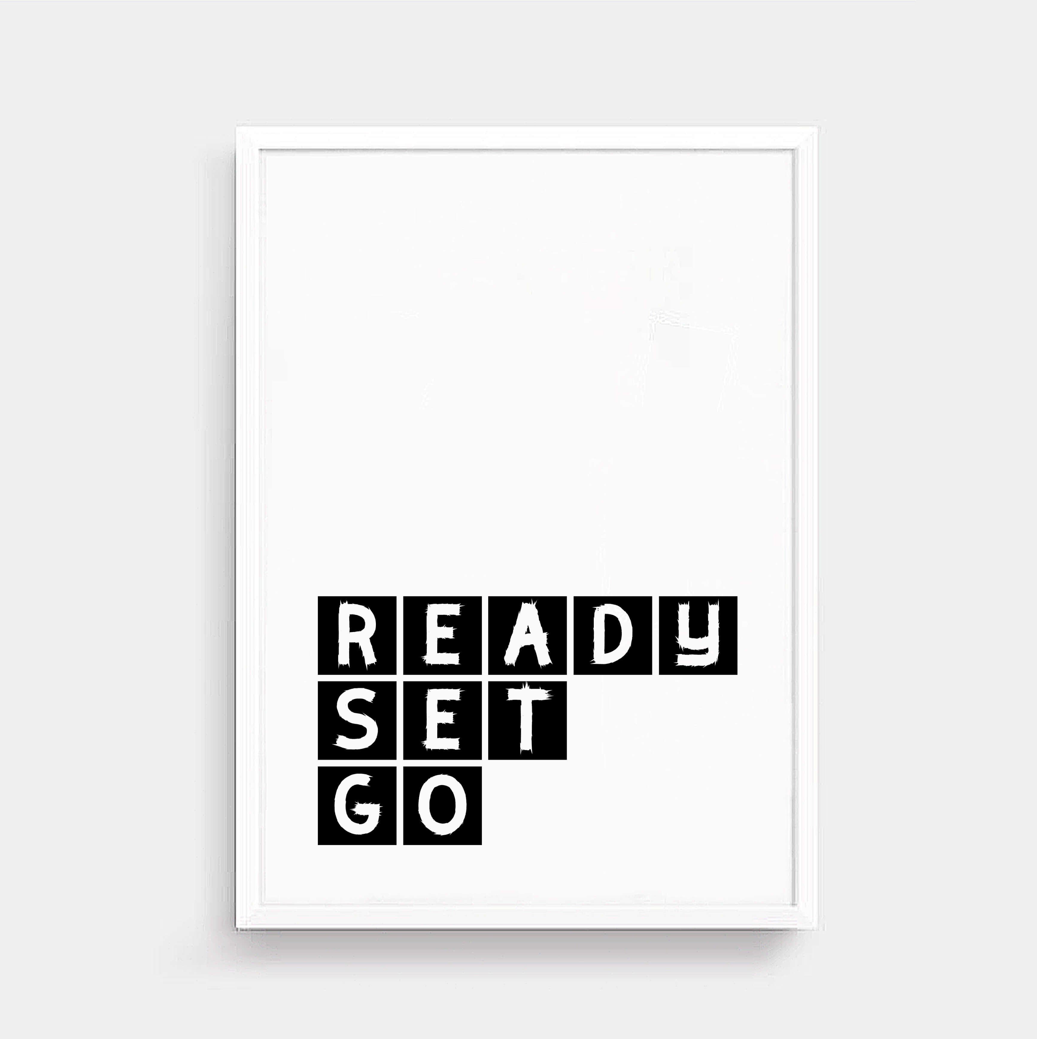 Ready Set Go Typography Print by SixElevenCreations Product Code SEP0075