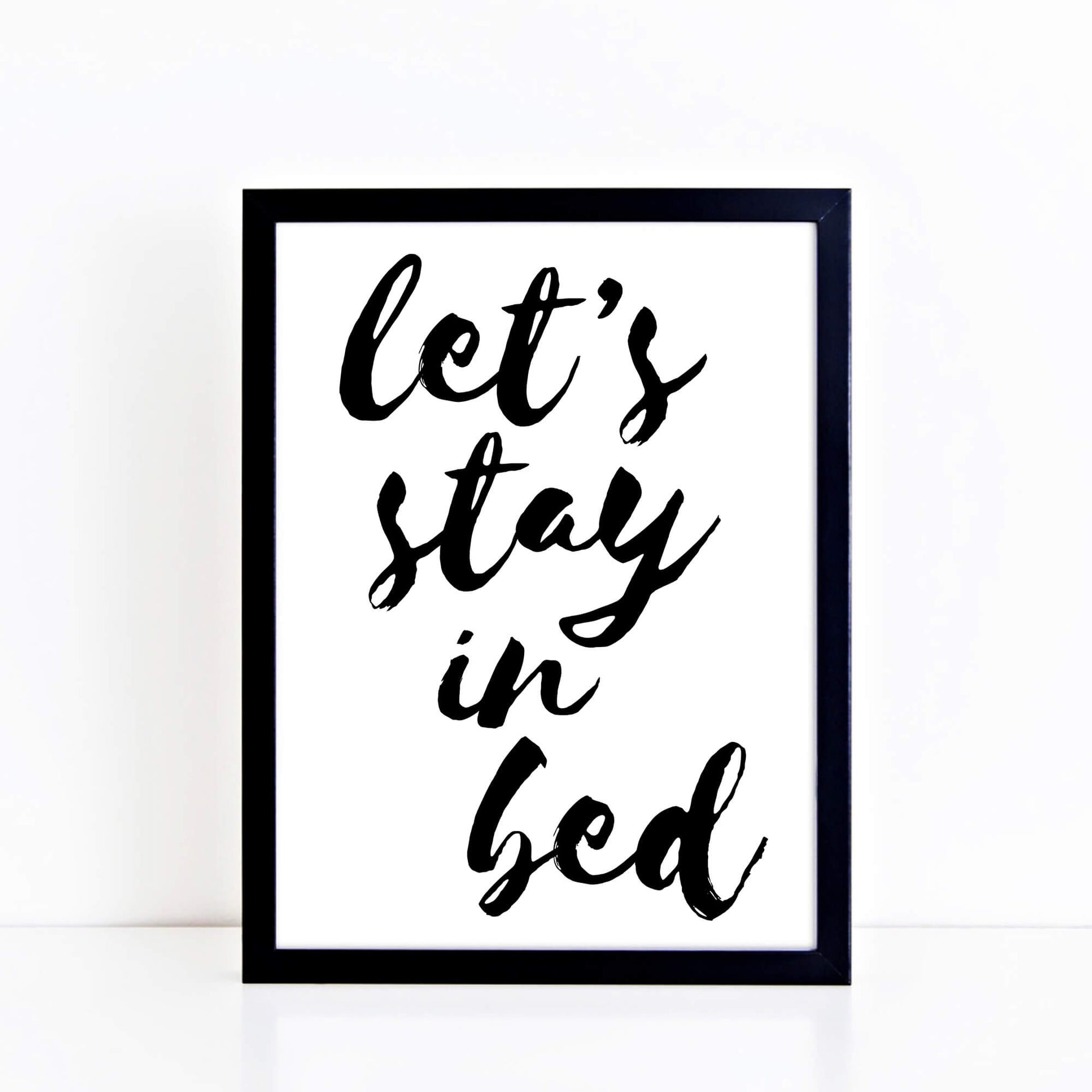 Let's Stay In Bed Wall Art by SixElevenCreations. Product Code SEP0104
