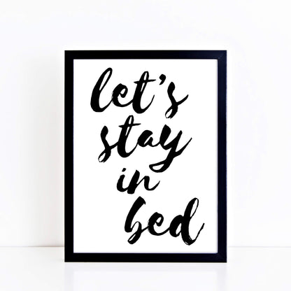 Let's Stay In Bed Wall Art by SixElevenCreations. Product Code SEP0104