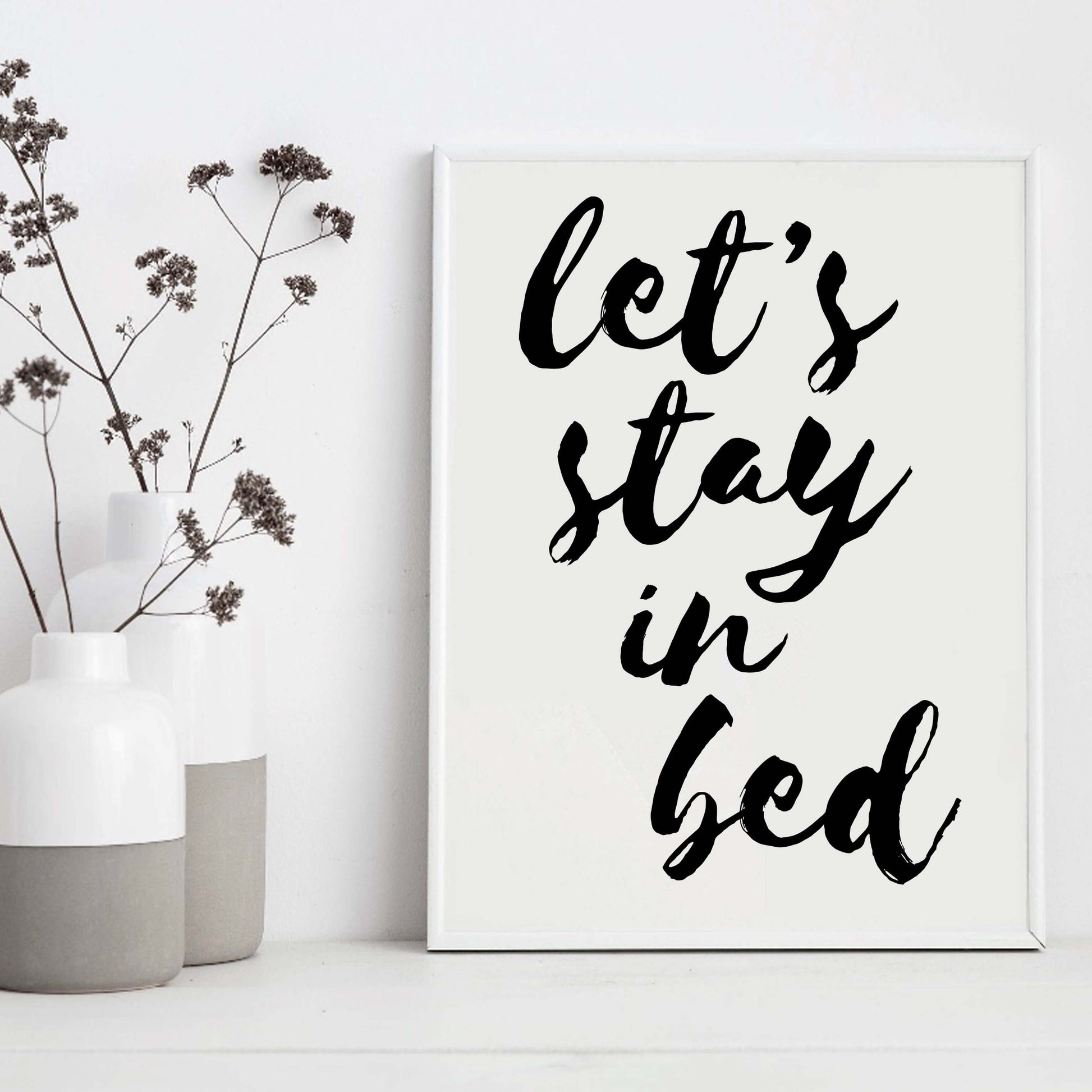 Let's Stay In Bed Wall Art by SixElevenCreations. Product Code SEP0104