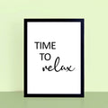 Time To Relax Quote Print by SixElevenCreations. Product Code SEP0105