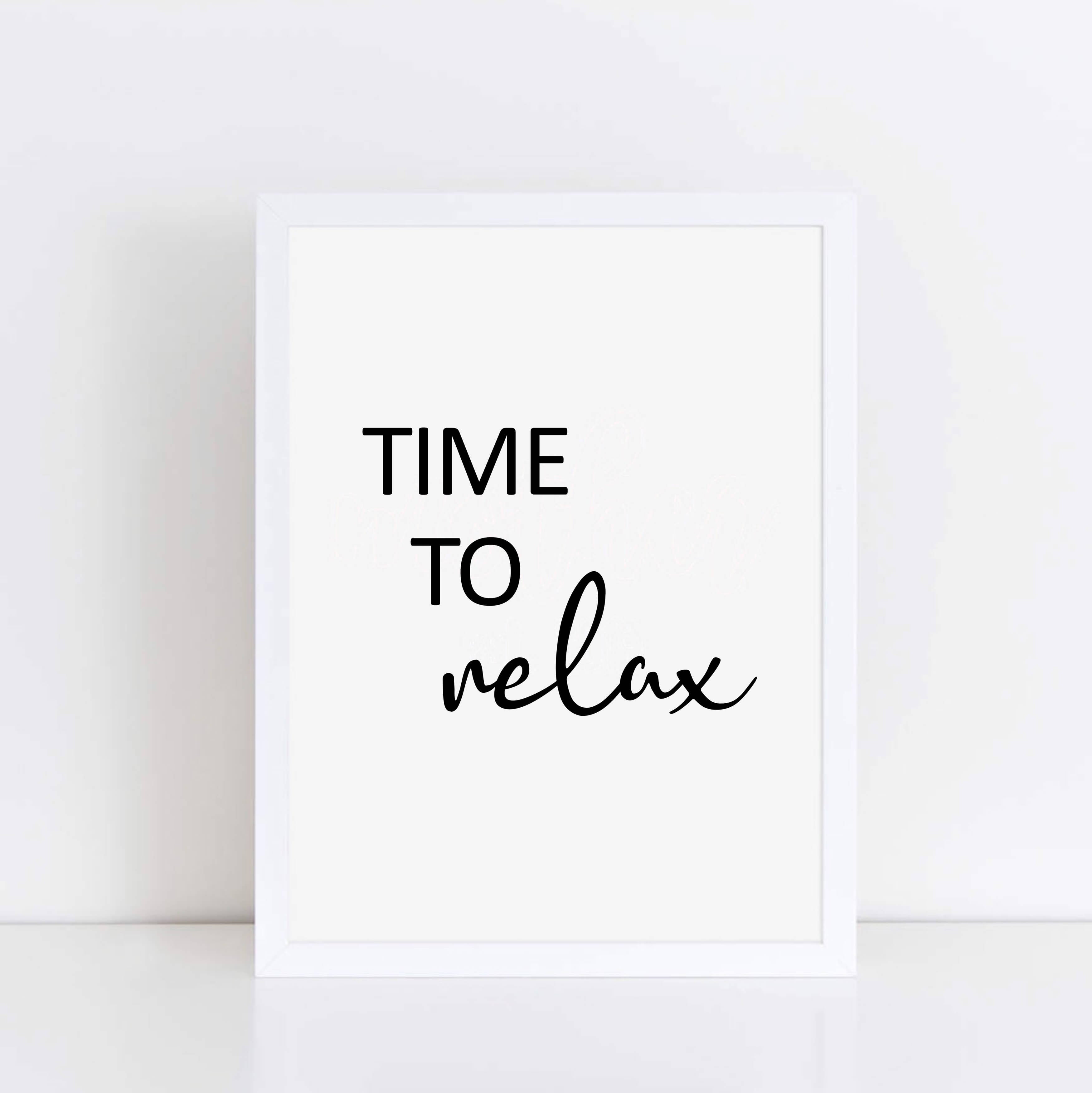 Time To Relax Quote Print by SixElevenCreations. Product Code SEP0105