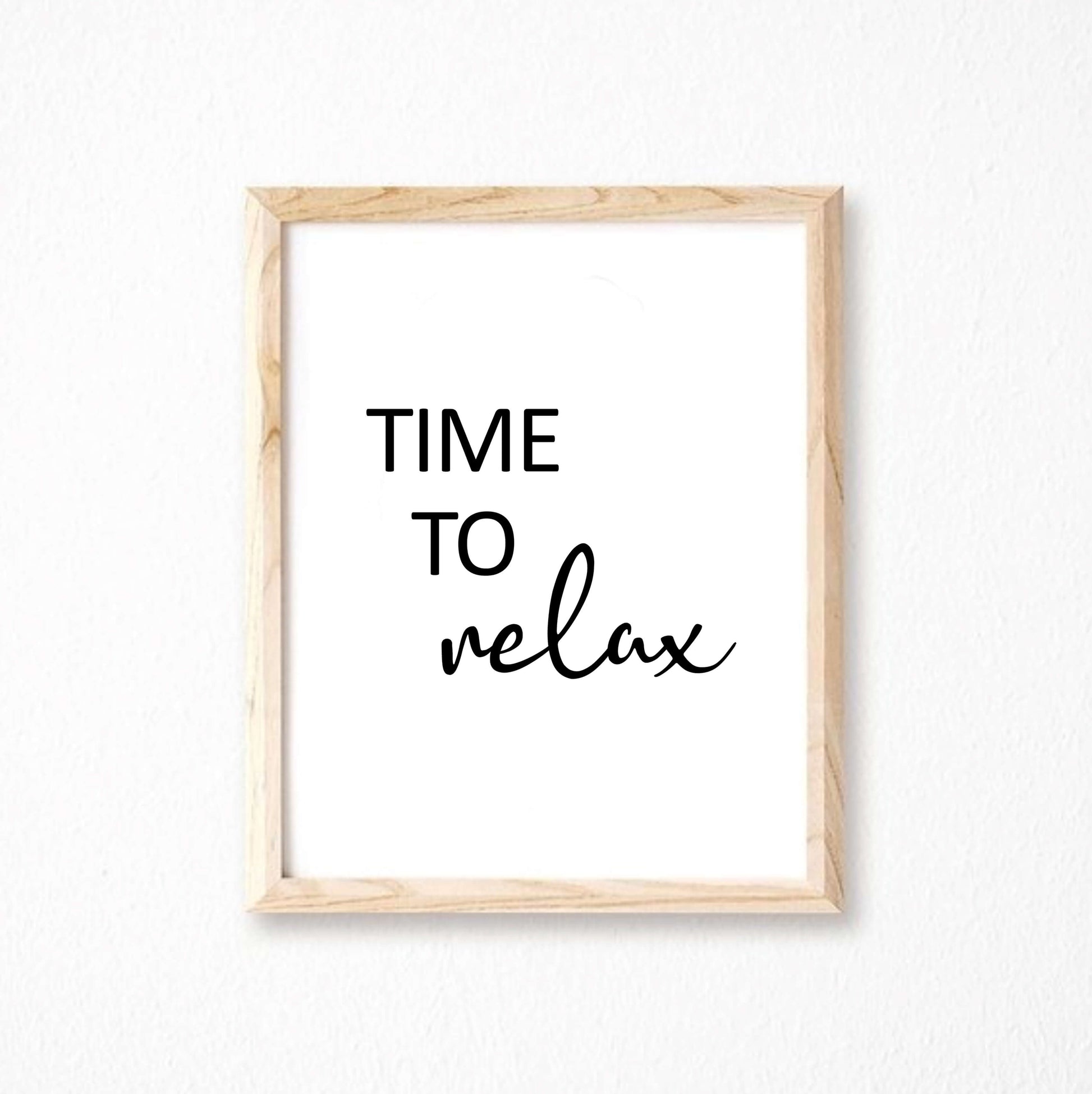 Time To Relax Quote Print by SixElevenCreations. Product Code SEP0105