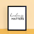 Kindness Matters Quote Print by SixElevenCreations. Product Code SEP0106
